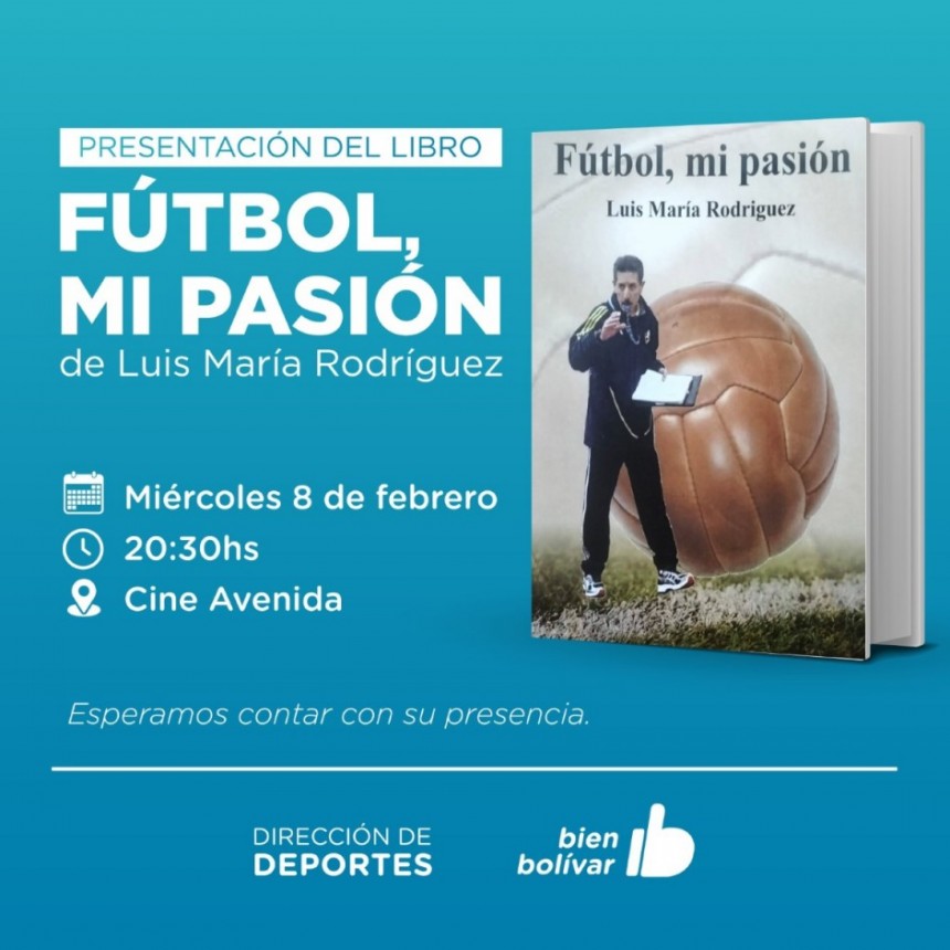 La Dirección de Deportes invita a la presentación del libro “Fútbol, mi Pasión”