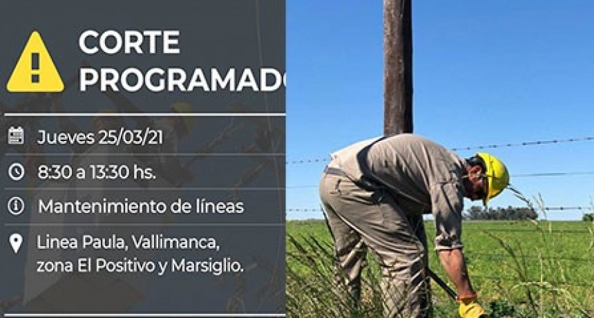 Este jueves se hará un corte de energía programado que afectará la Linea Paula, Vallimanca, El Positivo y Marsiglio
