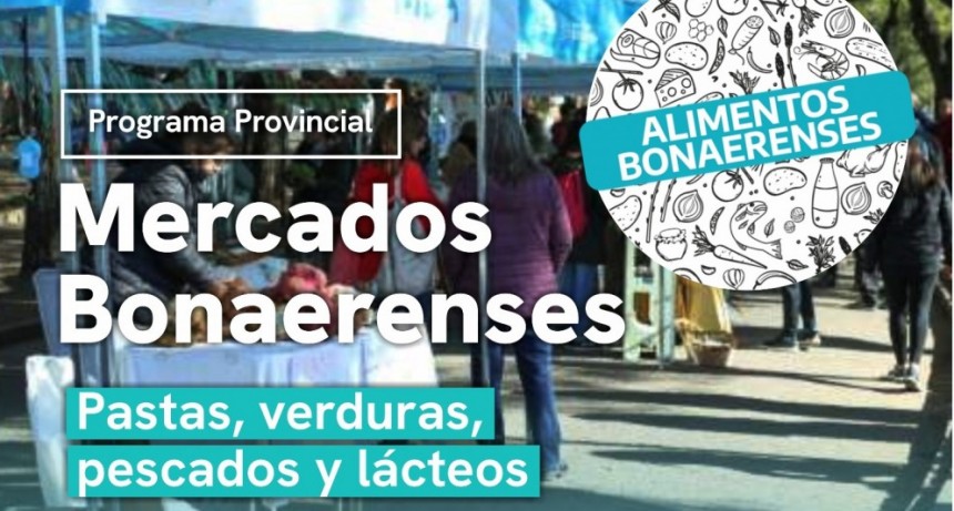 En octubre, vuelve el Programa Provincial Mercados Bonaerenses a Bolívar y las localidades