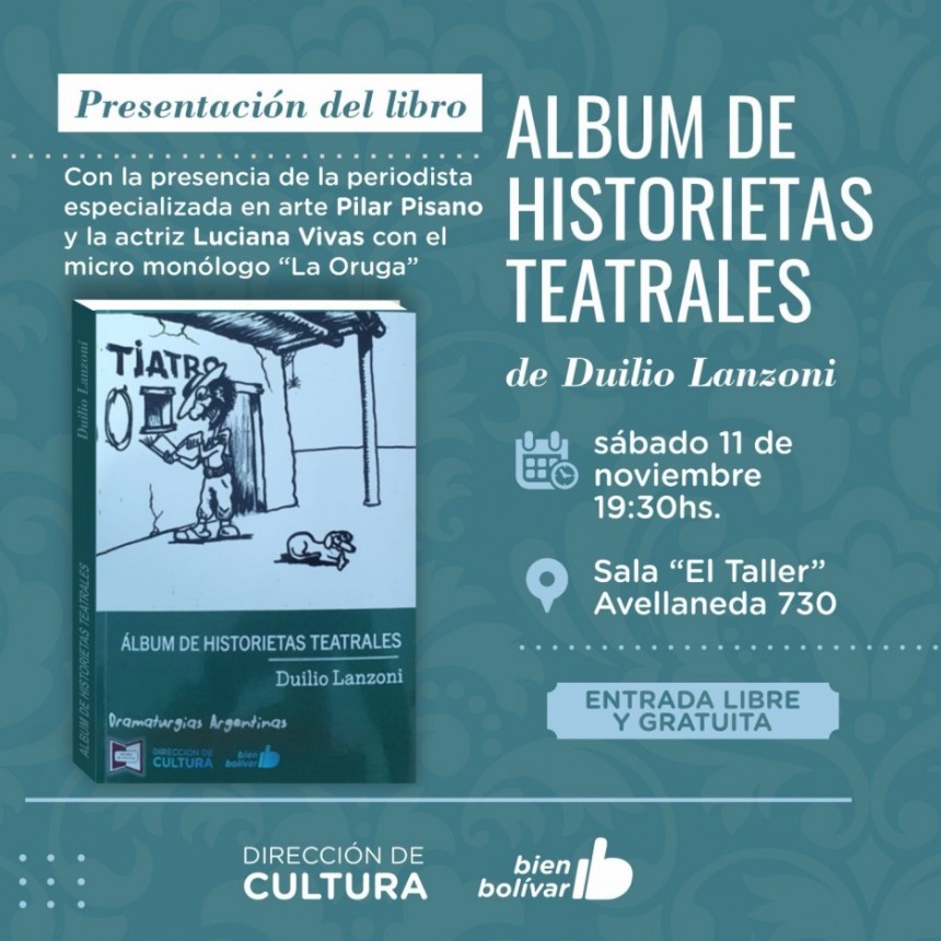 La Dirección de Cultura acompaña la presentación del libro “Álbum de Historietas Teatrales” de Duilio Lanzoni